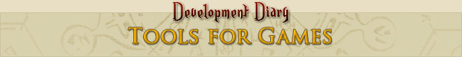 Development Diary - Tools for Games